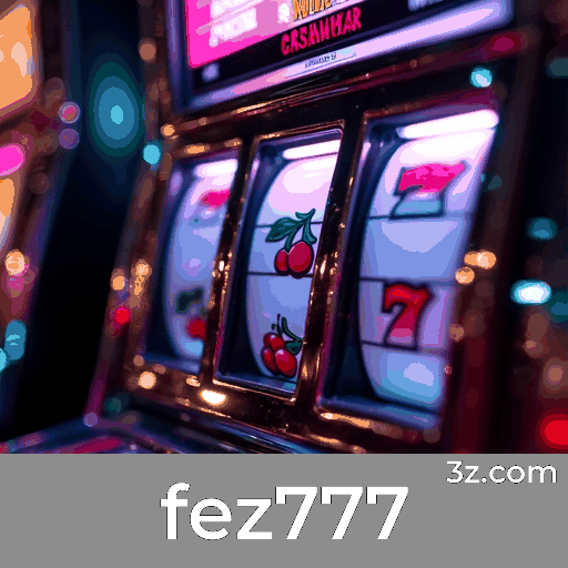 fez777: Experiência de Jogos de Cassino Inesquecível